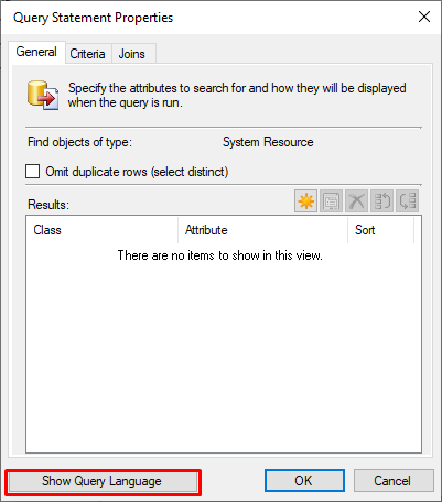 Query Statement Properties 
General Criteria Joins 
Specify the attributes to search for and how they will be displayed 
when the query is run 
find objects of type 
System Resource 
Omit duplicate rows (select distinct) 
Class 
There are no items to show in this vie" 